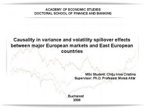 ACADEMY OF ECONOMIC STUDIES DOCTORAL SCHOOL OF FINANCE