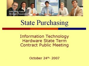 State Purchasing Information Technology Hardware State Term Contract