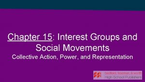 Chapter 15 Interest Groups and Social Movements Collective