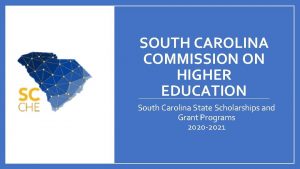 SOUTH CAROLINA COMMISSION ON HIGHER EDUCATION South Carolina
