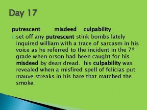 Day 17 putrescent misdeed culpability set off any