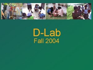 DLab Fall 2004 Agriculture which is the main