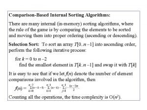 ComparisonBased Internal Sorting Algorithms There are many internal