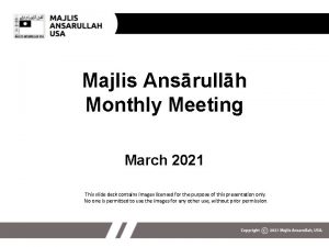 Majlis Ansrullh Monthly Meeting March 2021 This slide