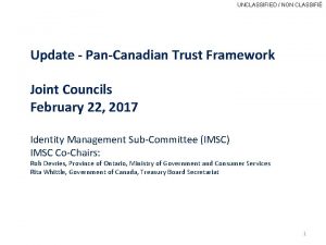 UNCLASSIFIED NON CLASSIFI Update PanCanadian Trust Framework Joint