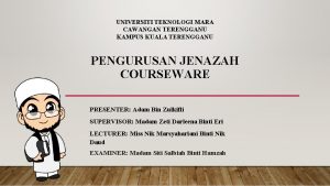 UNIVERSITI TEKNOLOGI MARA CAWANGAN TERENGGANU KAMPUS KUALA TERENGGANU