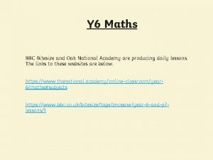Y 6 Maths BBC Bitesize and Oak National