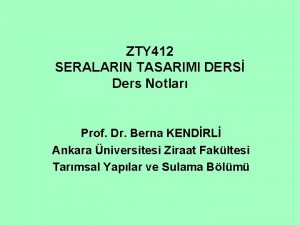 ZTY 412 SERALARIN TASARIMI DERS Ders Notlar Prof