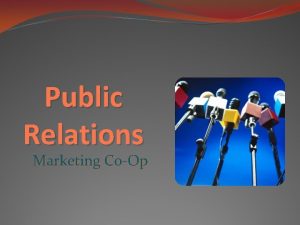 Public Relations Marketing CoOp Public Relations and Publicity