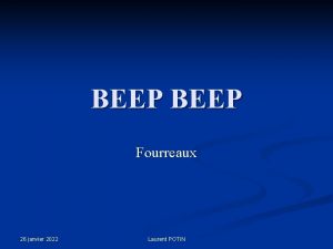 BEEP Fourreaux 26 janvier 2022 Laurent POTIN Introduction