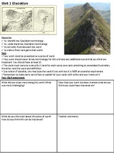 Unit 1 Glaciation Objective to identify key Glaciation