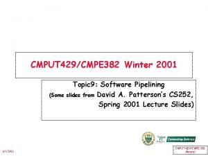 CMPUT 429CMPE 382 Winter 2001 Some 11701 Topic