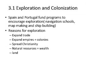 3 1 Exploration and Colonization Spain and Portugal