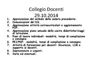 Collegio Docenti 29 10 2014 1 Approvazione del