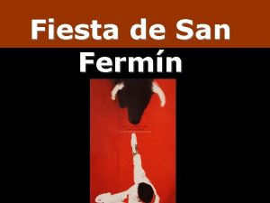 Fiesta de San Fermn San Fermnes The Running