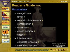 Readers Guide cont Vocabulary recognition recall reconstructive memory
