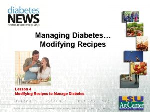 Managing Diabetes Modifying Recipes Lesson 4 Modifying Recipes