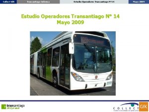 CollectGf K Transantiago Informa Estudio Operadores Transantiago N