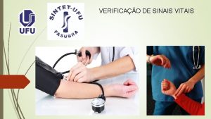 VERIFICAO DE SINAIS VITAIS VERIFICAO DE SINAIS VITAIS