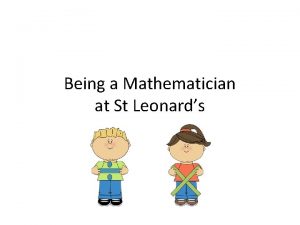 Being a Mathematician at St Leonards Key Assessment