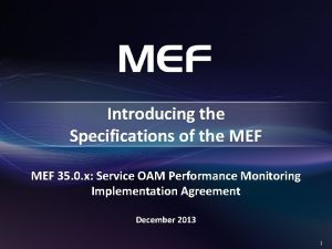 Introducing the Specifications of the MEF 35 0