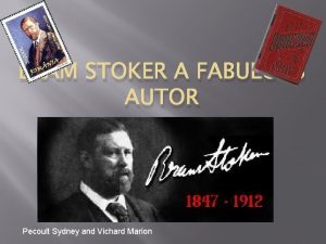 BRAM STOKER A FABULOUS AUTOR Pecoult Sydney and
