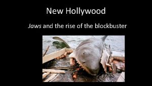 New Hollywood Jaws and the rise of the