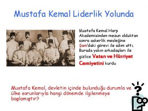 Mustafa Kemal Liderlik Yolunda Mustafa Kemal Harp Akademisinden