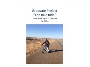 Graduate Project The Bike Ride From Wichita to