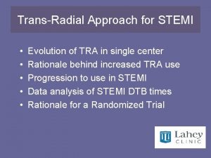 TransRadial Approach for STEMI Evolution of TRA in