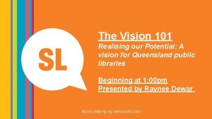 The Vision 101 Realising our Potential A vision