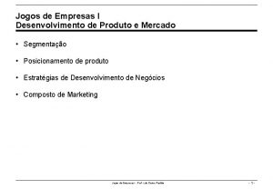 Jogos de Empresas I Desenvolvimento de Produto e