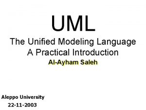 UML The Unified Modeling Language A Practical Introduction