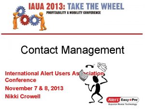 Contact Management International Alert Users Association Conference November