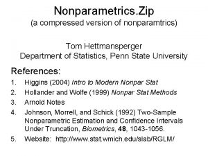 Nonparametrics Zip a compressed version of nonparamtrics Tom