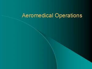 Aeromedical Operations Why Call The Helicopter l Access