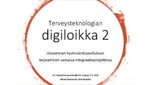 Terveysteknologian digiloikka 2 Useamman hyvinvointisovelluksen tarjoaminen samassa integraatioprojektissa