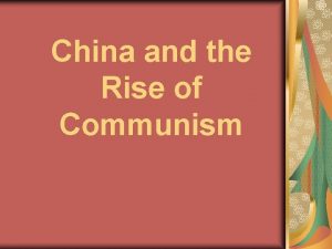 China and the Rise of Communism Kuomintang Power