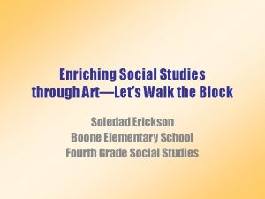 Enriching Social Studies through ArtLets Walk the Block