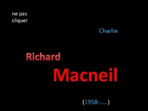 ne pas cliquer Charlie Richard Macneil 1958 Richard