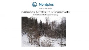 NPJP201810159 Sarkans Klintis un Rcamavots Red Cliffs and