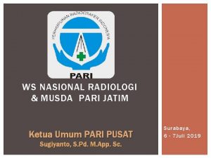 WS NASIONAL RADIOLOGI MUSDA PARI JATIM Ketua Umum