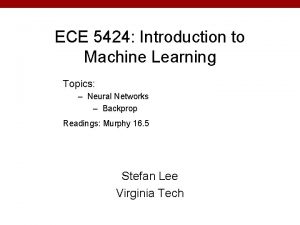 ECE 5424 Introduction to Machine Learning Topics Neural