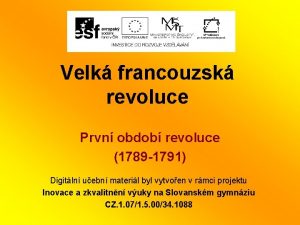 Velk francouzsk revoluce Prvn obdob revoluce 1789 1791