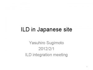 ILD in Japanese site Yasuhiro Sugimoto 201221 ILD ILD in Japanese site Yasuhiro Sugimoto 201221 ILD