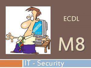 ECDL confidential vertraulich M 8 IT Security HACKING