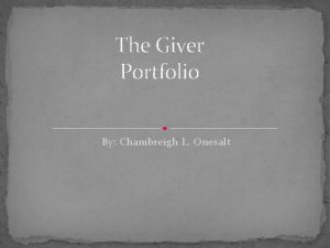 The Giver Portfolio By Chambreigh L Onesalt Vocabulary