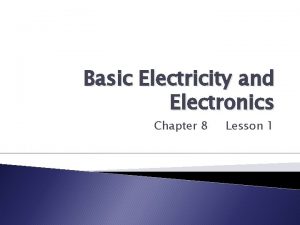 Basic Electricity and Electronics Chapter 8 Lesson 1