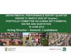 DEPARTMENTAL PERFORMANCE REPORT QUARTER ENDING 31 MARCH 2020