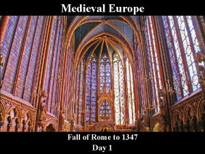 Medieval Europe Fall of Rome to 1347 Day